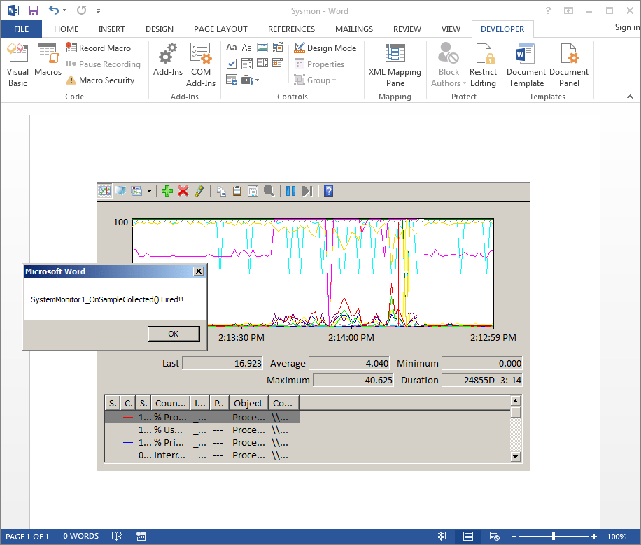 Now that we’ve created this macro, let’s close out the VBA Editor, and click “Design Mode” on the Developer tab to reenable our Sysmon control. our event handler was triggered!