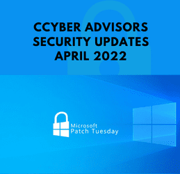 Cyber Advisors Security Updates April 2022
