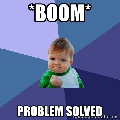 memegenerator image of a small boy clenching a fist looking determined that says *boom* Problem Solved!