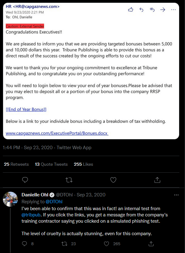 White Oak Security shows a screenshot of another phishing email scam, sent from Tribune Publishing to their executives, offering an extra bonus if they “click the link below”. The clickers would then be told they failed the phishing test, (and no there was no bonus). 