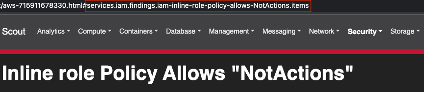 While viewing a finding in the HTML report, the HTML anchor hashtag indicates where to look in the JSON report for the finding’s information. E.g., the anchor hashtag “services.iam.findings.iam-inline-role-policy-allows-NotActions” in thIs screenshot by White Oak Security.